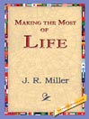 Making the Most of Life